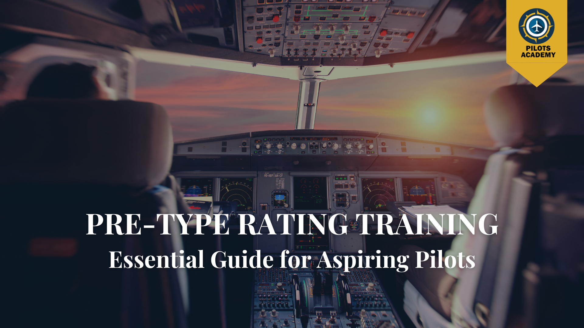 Pre-Type Rating Training: Essential Guide for Aspiring Pilots