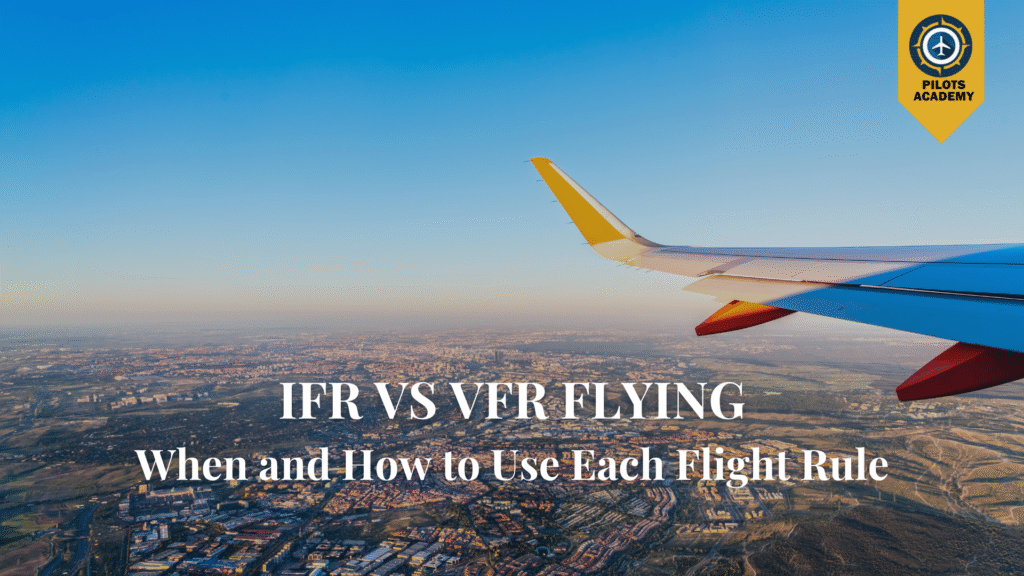 IFR vs VFR Flying: Complete Guide for Student Pilots