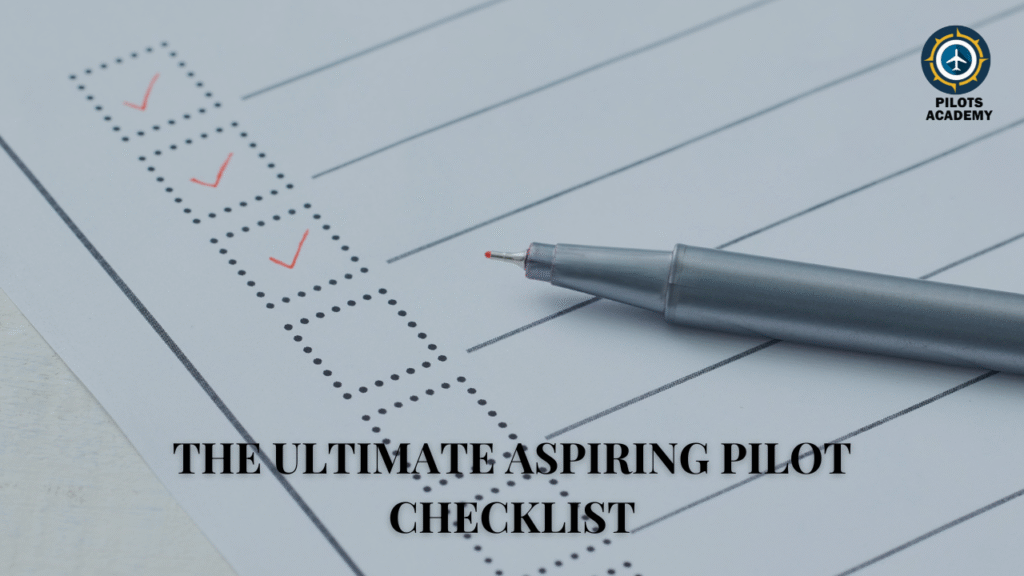 The Ultimate Aspiring Pilot Checklist