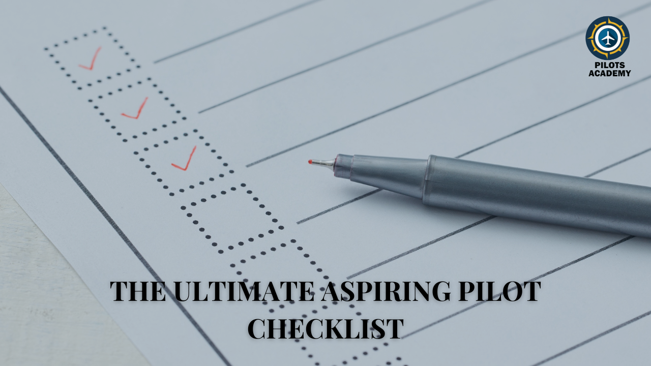 The Ultimate Aspiring Pilot Checklist