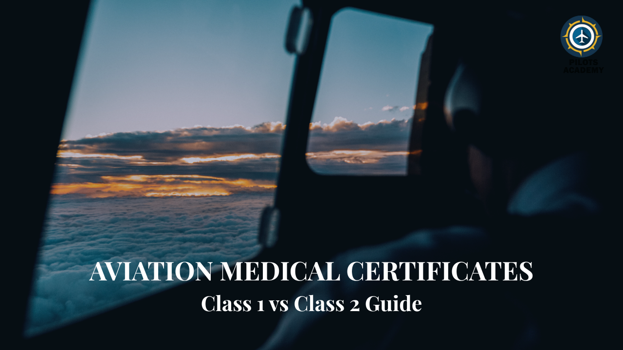 Aviation Medical Certificates: Class 1 vs Class 2 Guide