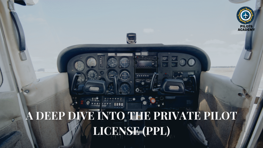 A Deep Dive into the Private Pilot License (PPL)