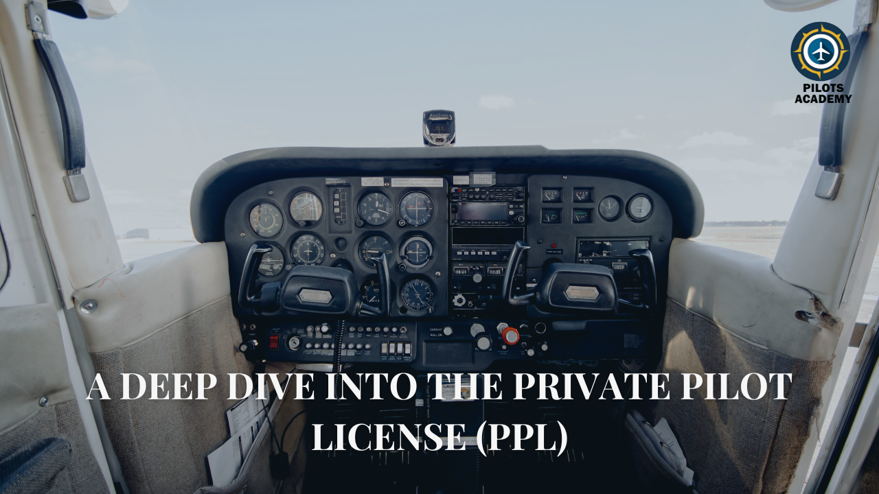 A Deep Dive into the Private Pilot License (PPL)