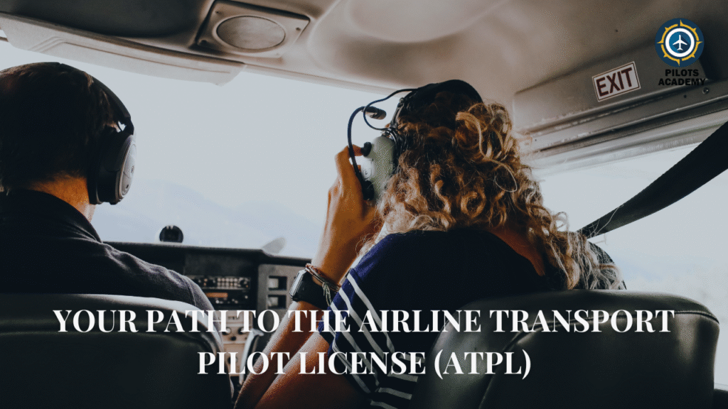 Your Path to the Airline Transport Pilot License (ATPL)