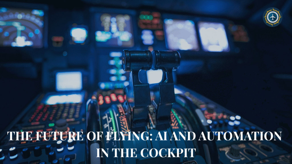 The Future of Flying: AI and Automation in the Cockpit